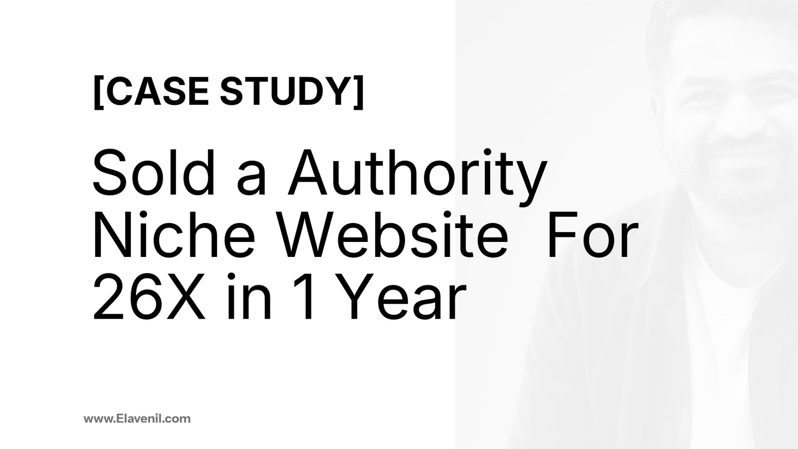 [Case Study] Scaling & Selling an Authority Niche Website for a 26X Multiplier