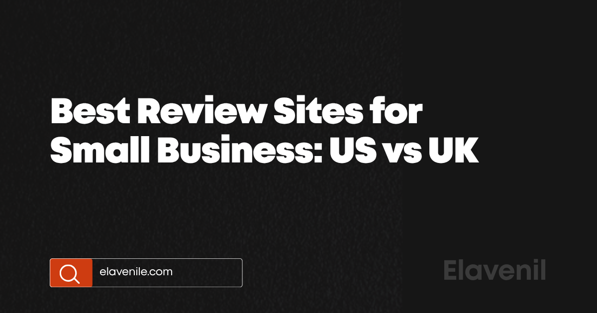 Best Review Sites for Small Business: US vs UK, title card from elavenile.com