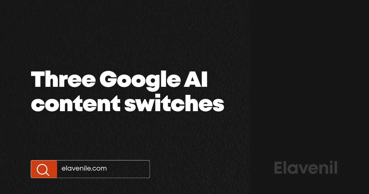 How to get rid of AI Overviews: three Google AI content switches